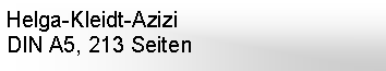 Textfeld: Helga-Kleidt-AziziDIN A5, 213 Seiten